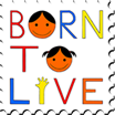 Born to live